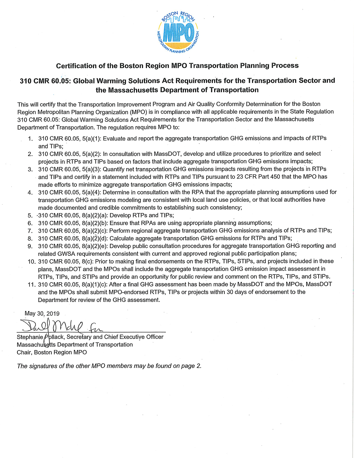 Global Warming Solution Act
These pages list the eleven requirements of State Regulation 310 CMR 60.05: Global Warming Solutions Act to be conducted by Metropolitan Planning Organizations (MPOs), and certifies that the Boston Region MPO complies with these requirements. The certification of State Regulation 310 CMR 60.05: Global Warming Solutions Act is signed by the members of the Boston Region MPO members, with the exception of: Massachusetts Bay Transportation Authority; Massachusetts Port Authority; and South Shore Coalition – Town of Braintree.
